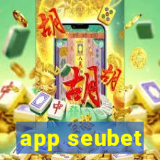 app seubet